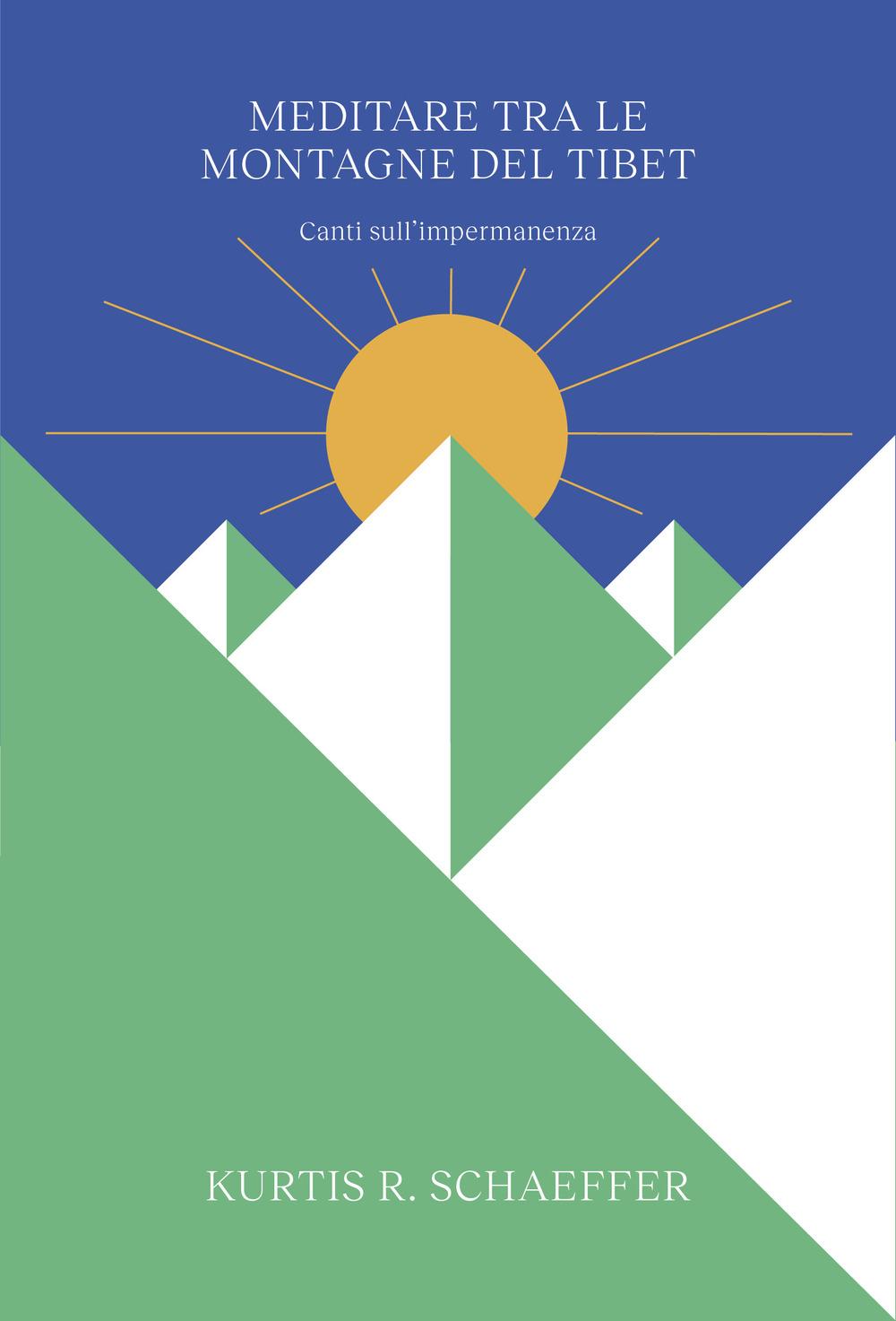 Vorderes Coverbild Meditare tra le montagne del Tibet. Canti sull'impermanenza
