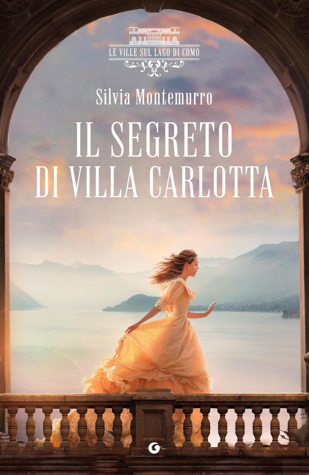 Vorderes Coverbild Il segreto di villa Carlotta. Le ville sul Lago di Como