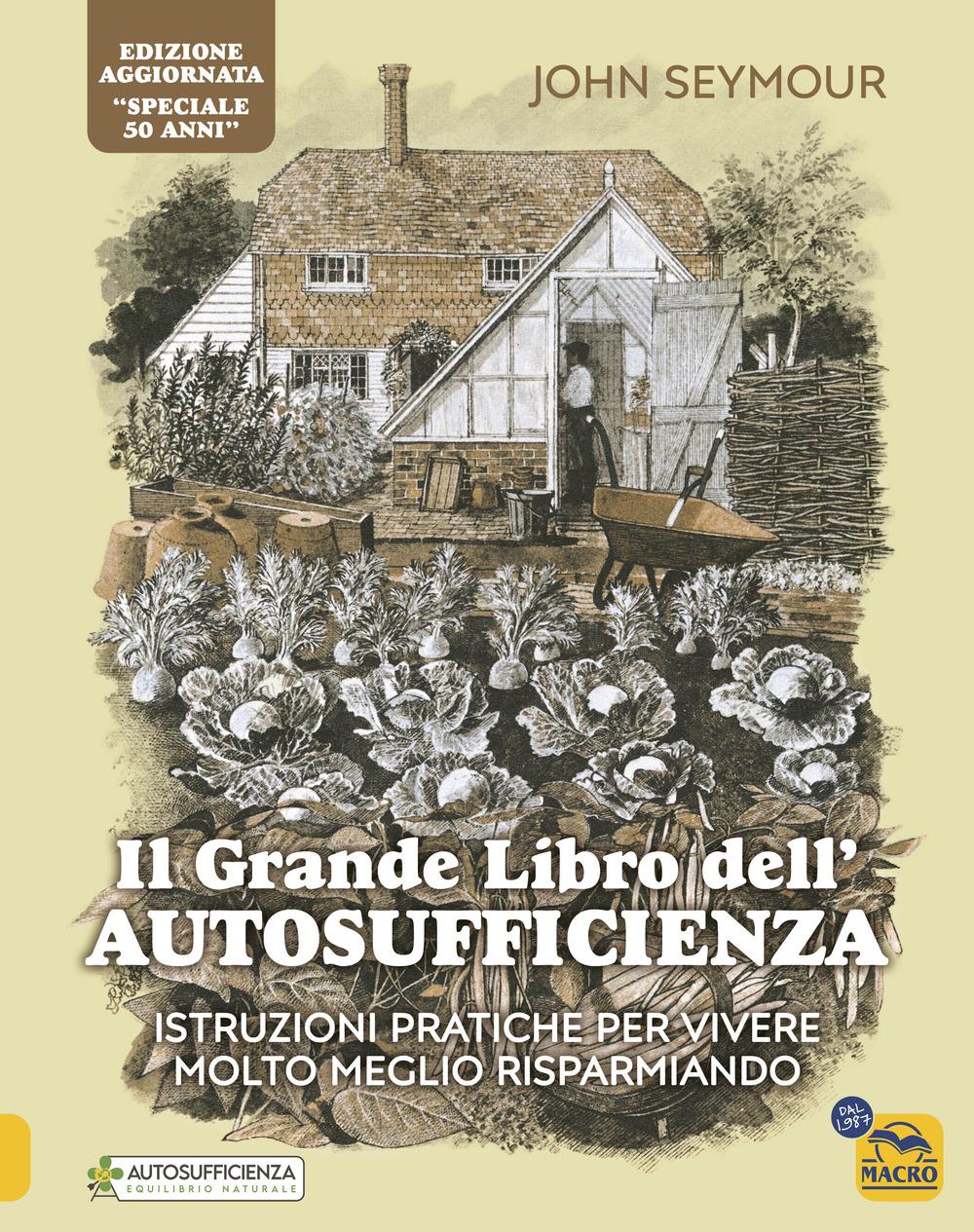 Vorderes Coverbild Il grande libro dell'autosufficienza. Istruzioni pratiche per vivere meglio risparmiando