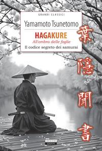 Vorderes Coverbild Hagakure. All'ombra delle foglie. Il codice segreto dei samurai
