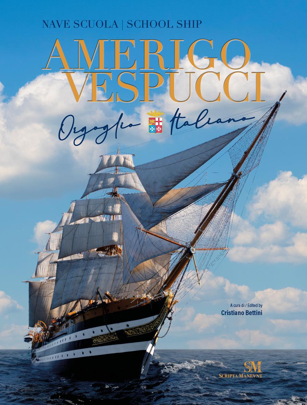 Vorderes Coverbild Nave scuola Amerigo Vespucci. Orgoglio italiano. Ediz. italiana e inglese