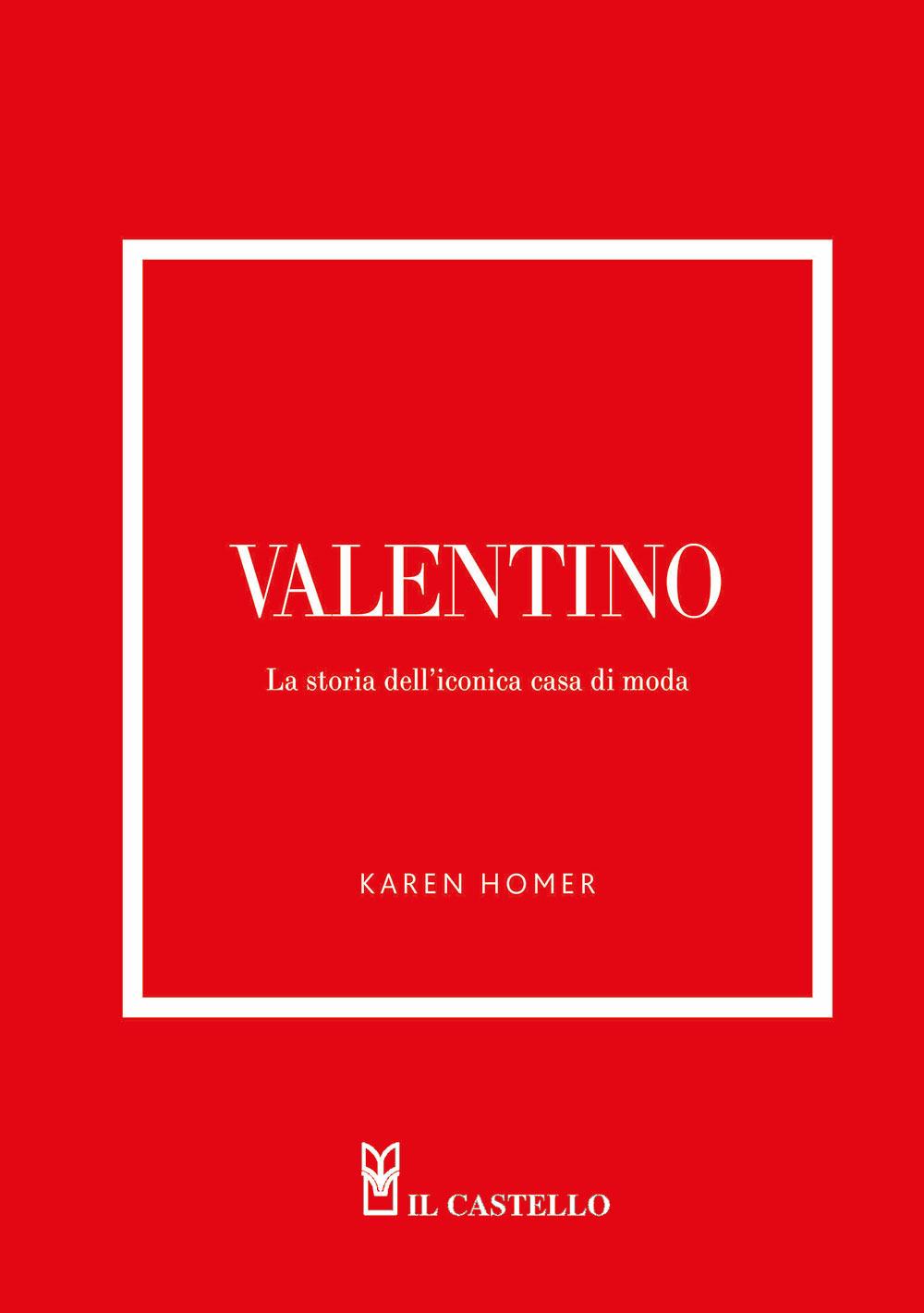Vorderes Coverbild Valentino. La storia dell'iconica casa di moda