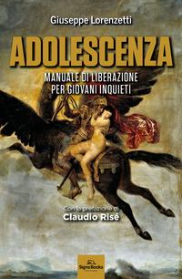 Vorderes Coverbild Adolescenza. Manuale di liberazione per giovani inquieti