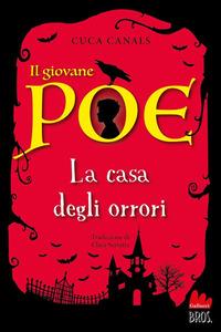 Vorderes Coverbild Il giovane Poe. La casa degli orrori