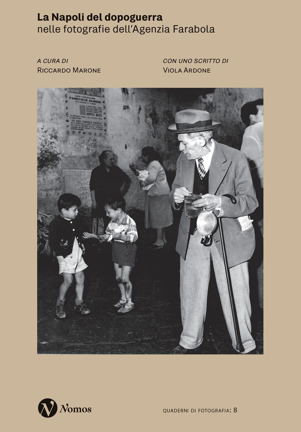 Vorderes Coverbild La Napoli del dopoguerra nelle fotografie dell'Agenzia Farabola