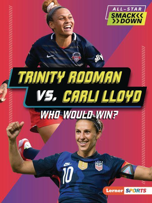 Vorderes Coverbild Trinity Rodman vs. Carli Lloyd
