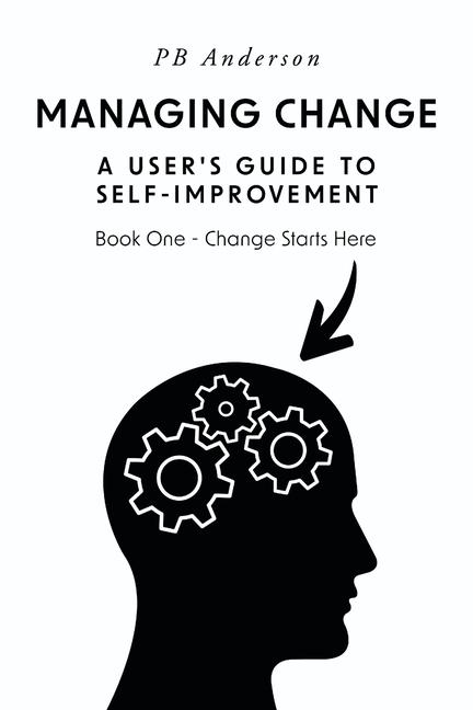 Vorderes Coverbild Managing Change: A User's Guide to Self-Improvement