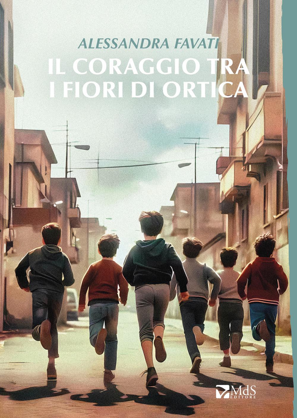 Vorderes Coverbild Il coraggio tra i fiori d'ortica