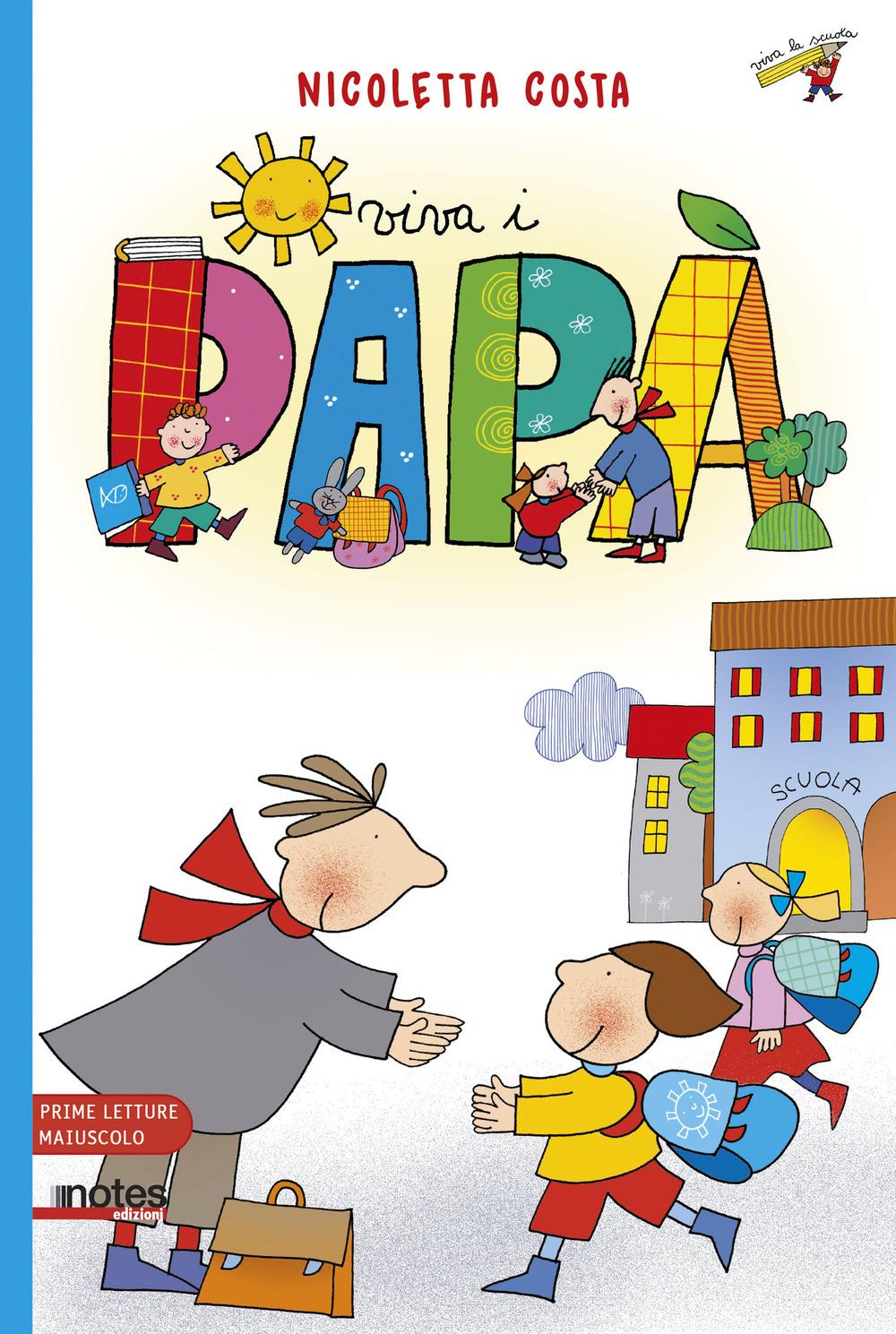 Vorderes Coverbild Viva i papà. Prime letture. Ediz. ad alta leggibilità