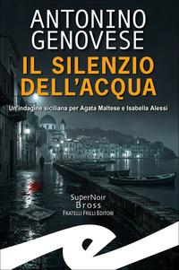 Vorderes Coverbild Silenzio dell'acqua. Un'indagine siciliana per Agata Maltese Isabella Alessi