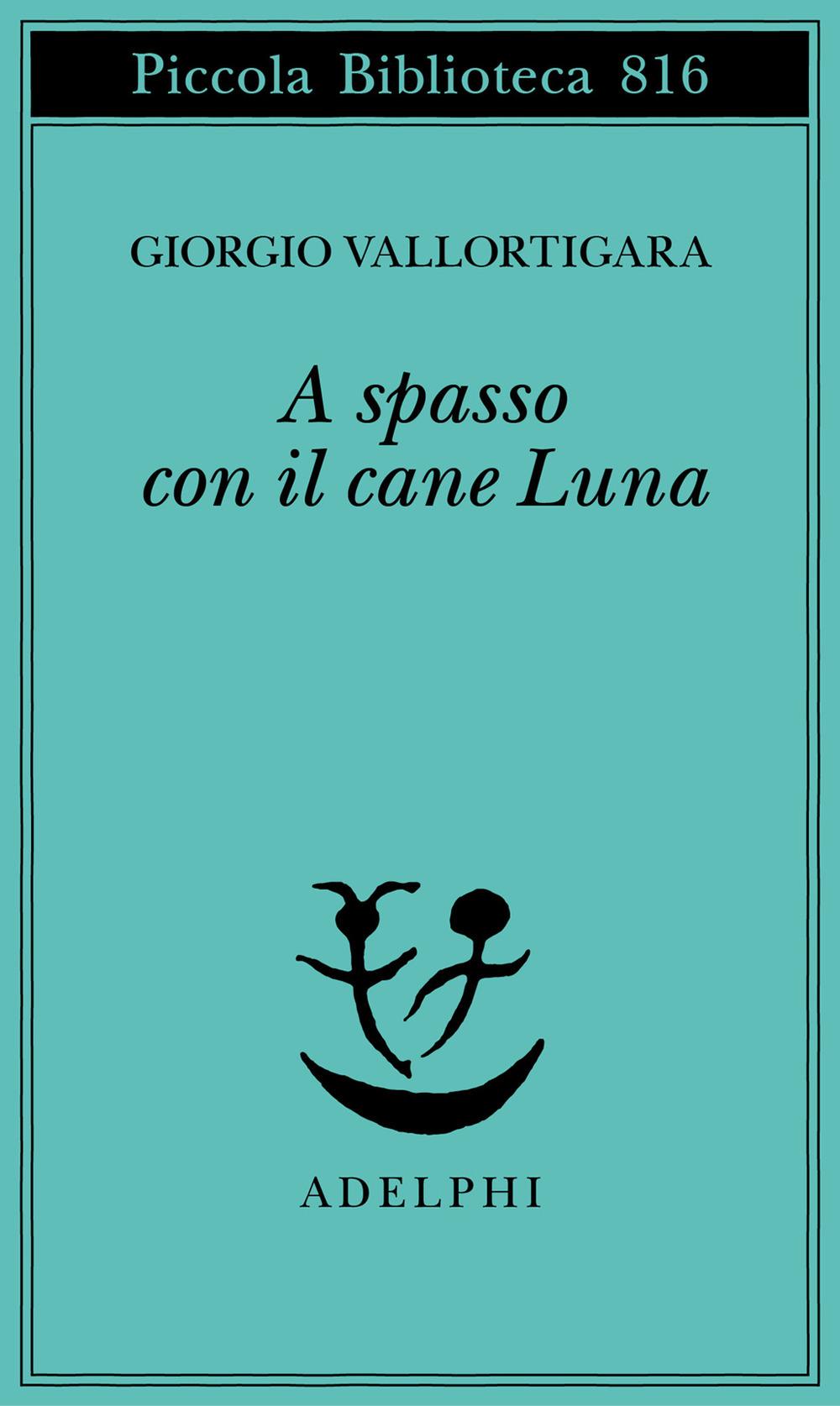 Vorderes Coverbild A spasso con il cane Luna