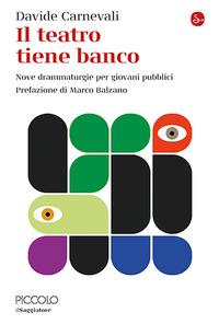 Vorderes Coverbild Il teatro tiene banco. Nove drammaturgie per giovani pubblici