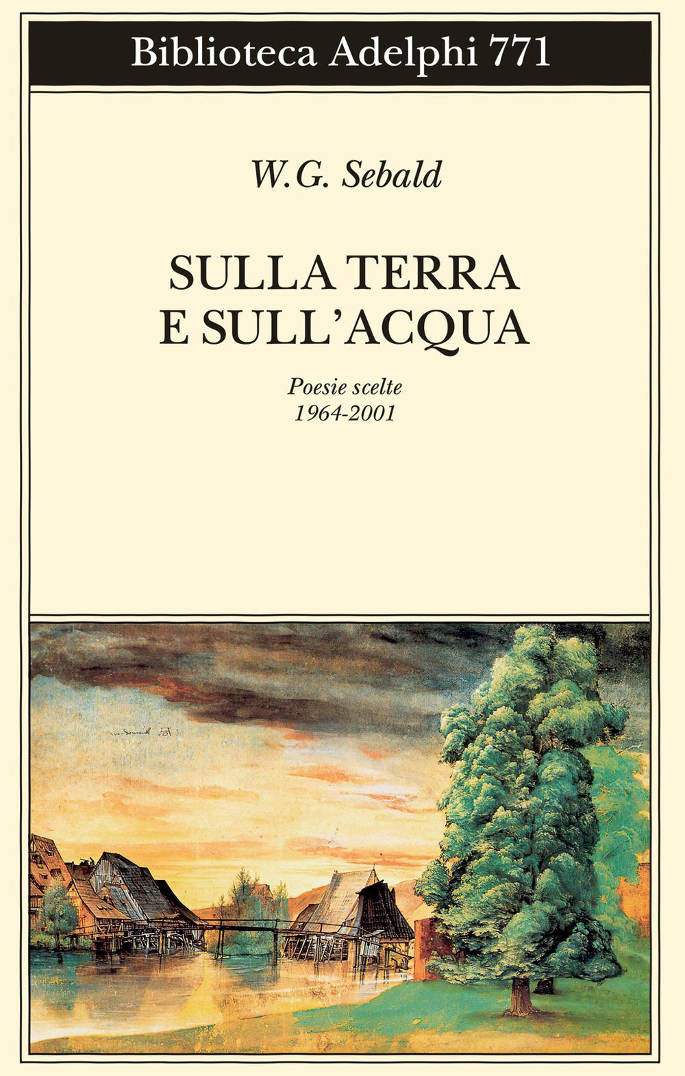 Vorderes Coverbild Sulla terra e sull'acqua. Poesie scelte (1964-2001)