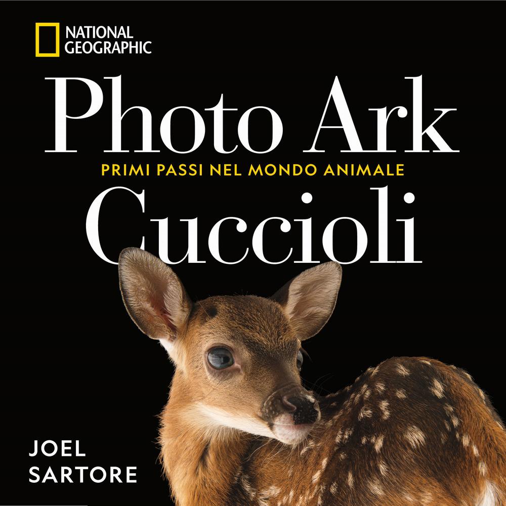 Vorderes Coverbild Photo Ark. Cuccioli. Primi passi nel mondo animale