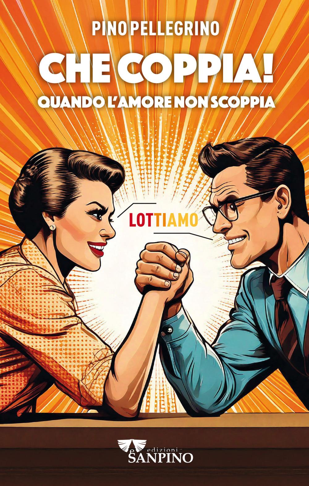 Vorderes Coverbild Che coppia! Quando l'amore non scoppia