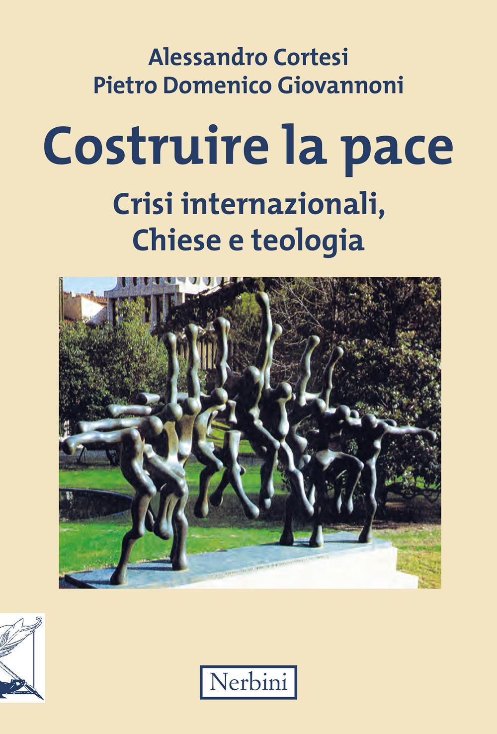 Vorderes Coverbild Costruire la pace. Crisi internazionali, Chiese e teologia