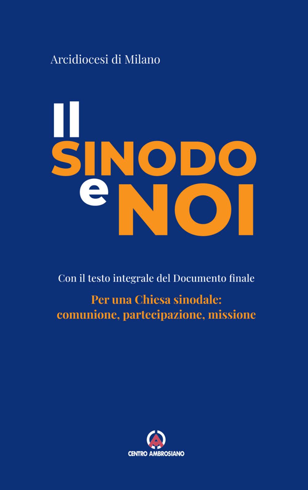 Vorderes Coverbild Il sinodo e noi. Per una Chiesa sinodale: comunione, partecipazione, missione