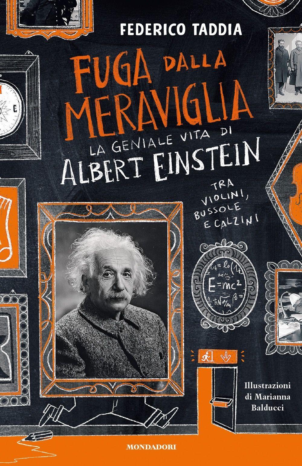 Vorderes Coverbild Fuga dalla meraviglia. La geniale vita di Albert Einstein tra violini, bussole e calzini