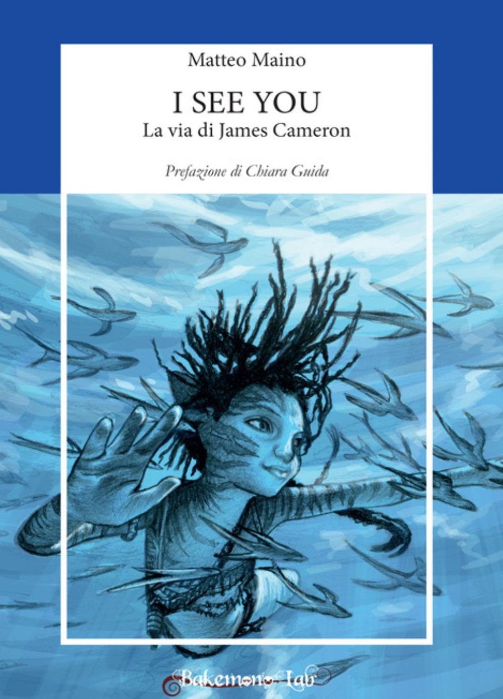 Vorderes Coverbild I see you. La via di James Cameron