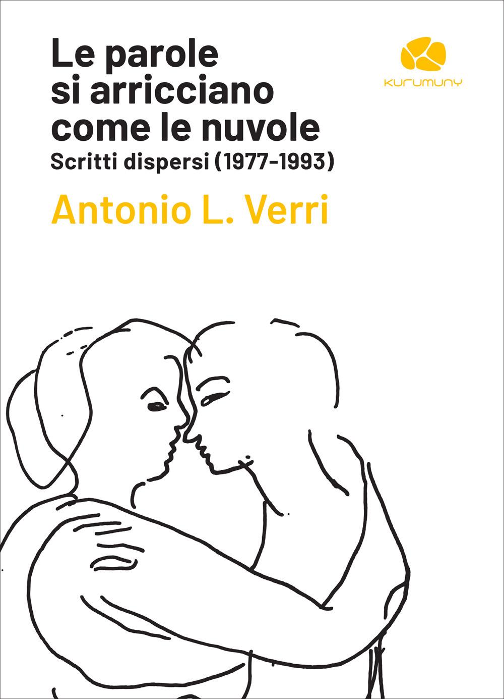 Vorderes Coverbild Le parole si arricciano come le nuvole. Scritti dispersi (1977-1993)