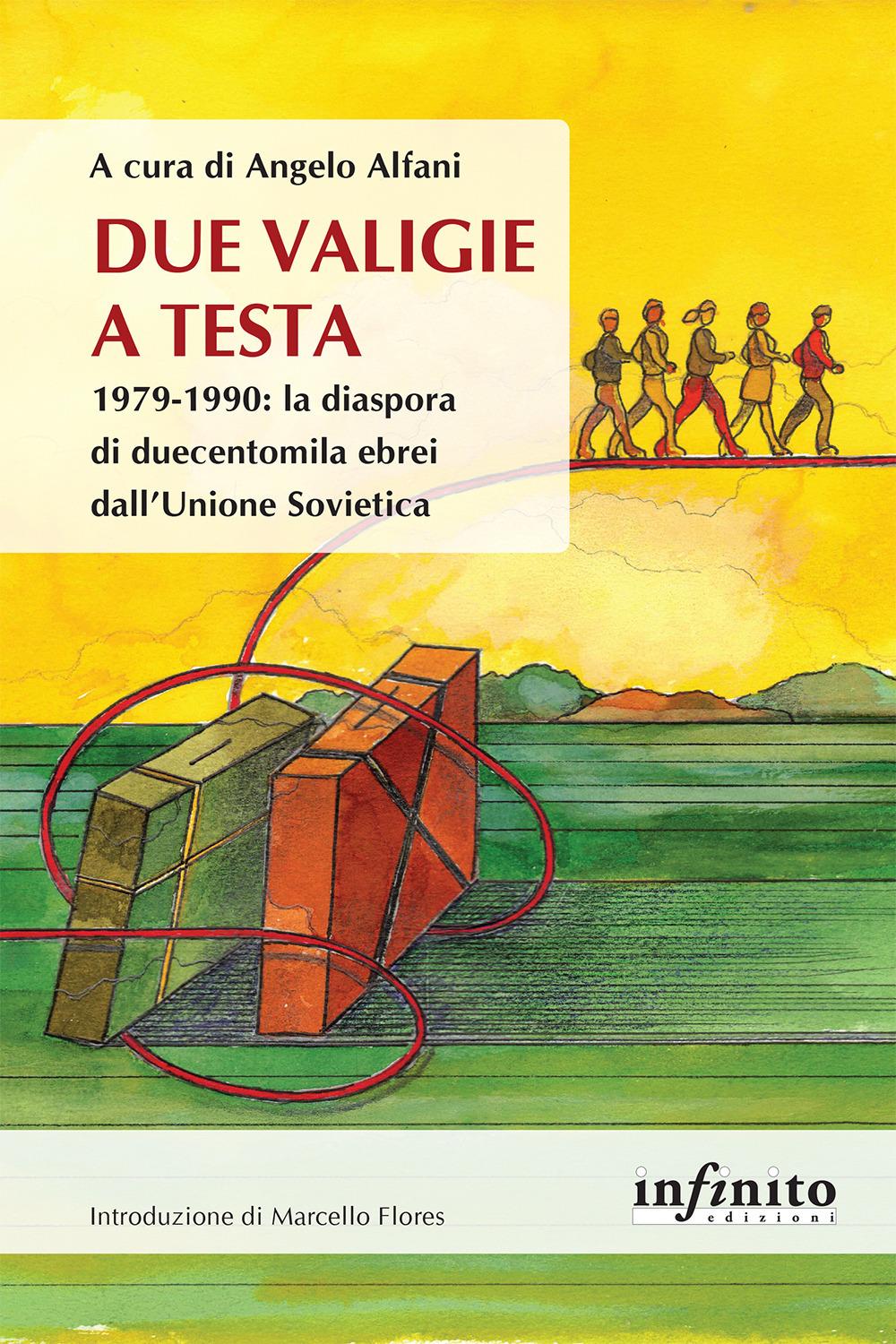 Vorderes Coverbild Due valigie a testa. 1979-1990: la diaspora di duecentomila ebrei dall'Unione Sovietica