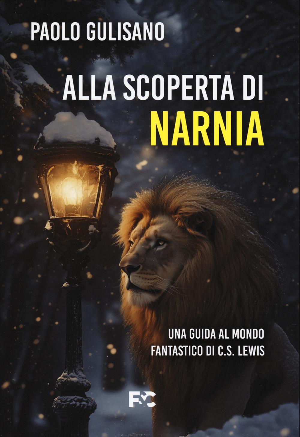 Vorderes Coverbild Alla scoperta di Narnia. Una guida al mondo fantastico di C. S. Lewis
