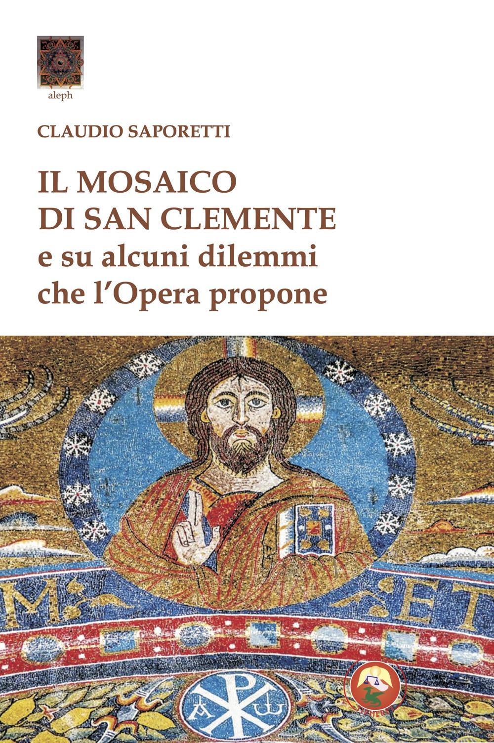 Vorderes Coverbild Il mosaico di San Clemente. Su alcuni dilemmi che l'opera propone