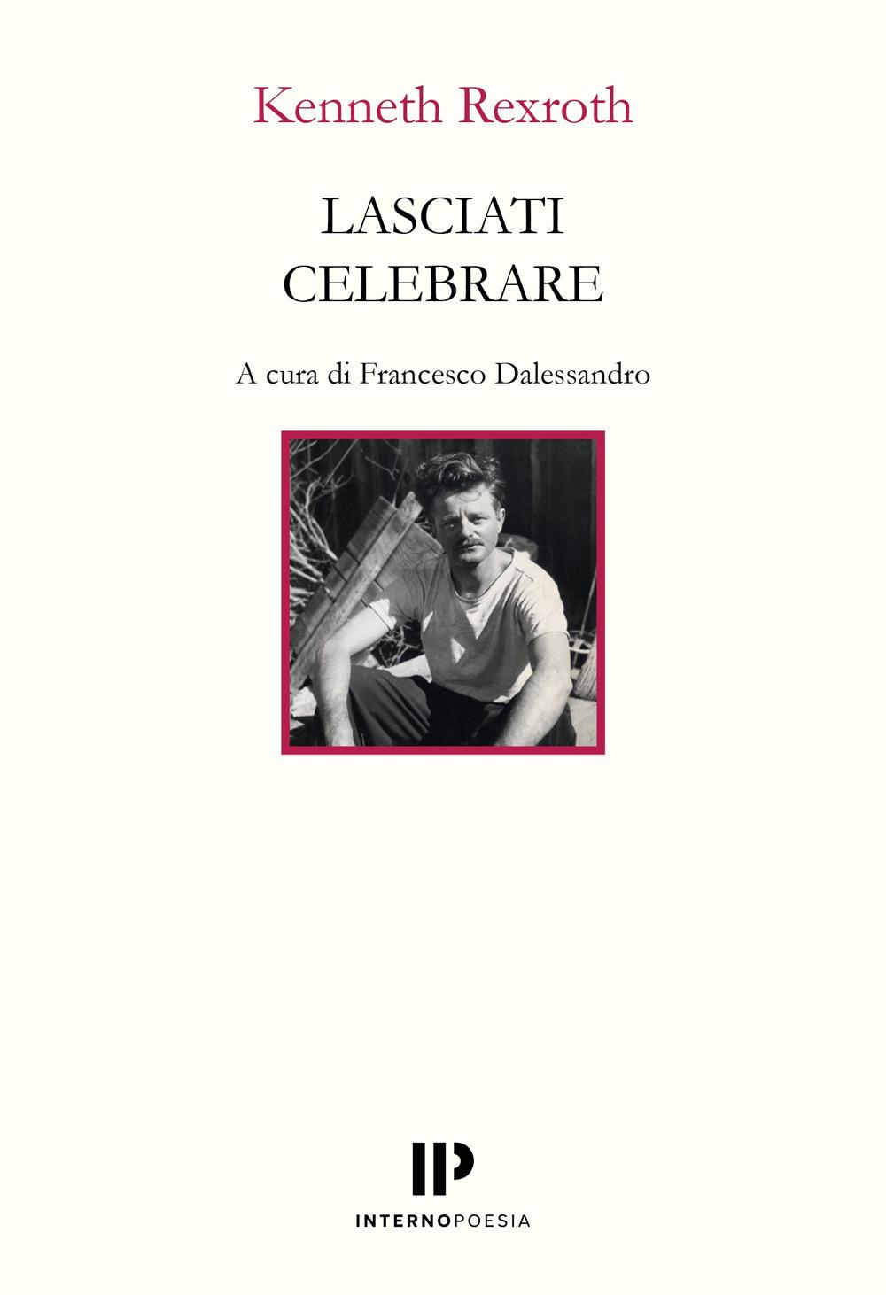 Vorderes Coverbild Lasciati celebrare. Poesie scelte 1937-1974