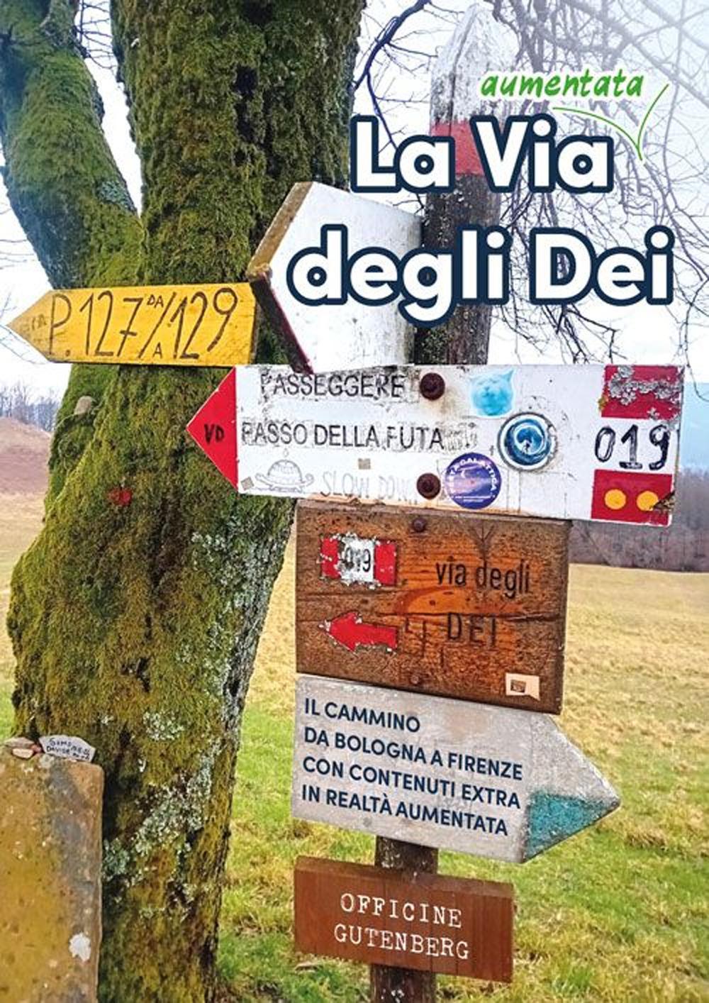 Vorderes Coverbild La via (aumentata) degli Dei. Il cammino da Bologna a Firenze