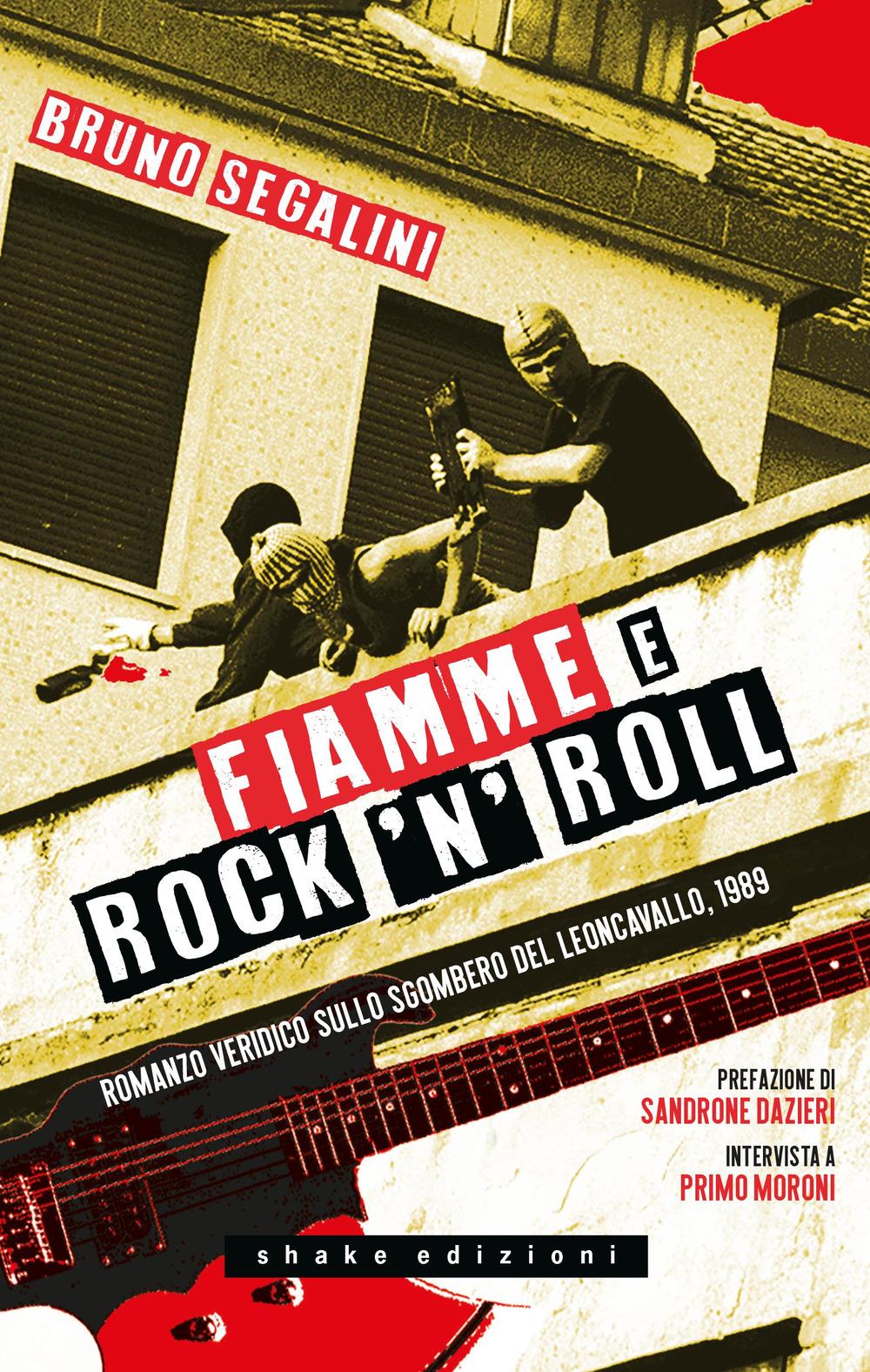 Vorderes Coverbild Fiamme e rock'n'roll. Romanzo veridico sullo sgombero del Leoncavallo, 1989