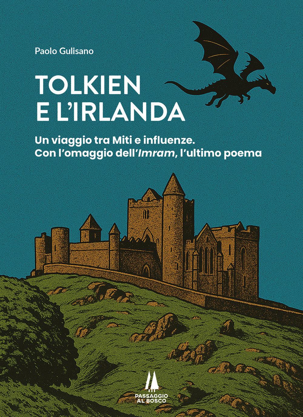 Vorderes Coverbild Tolkien e l'Irlanda. Un viaggio tra miti e influenze. Con l'omaggio dell''Imram', l'ultimo poeta