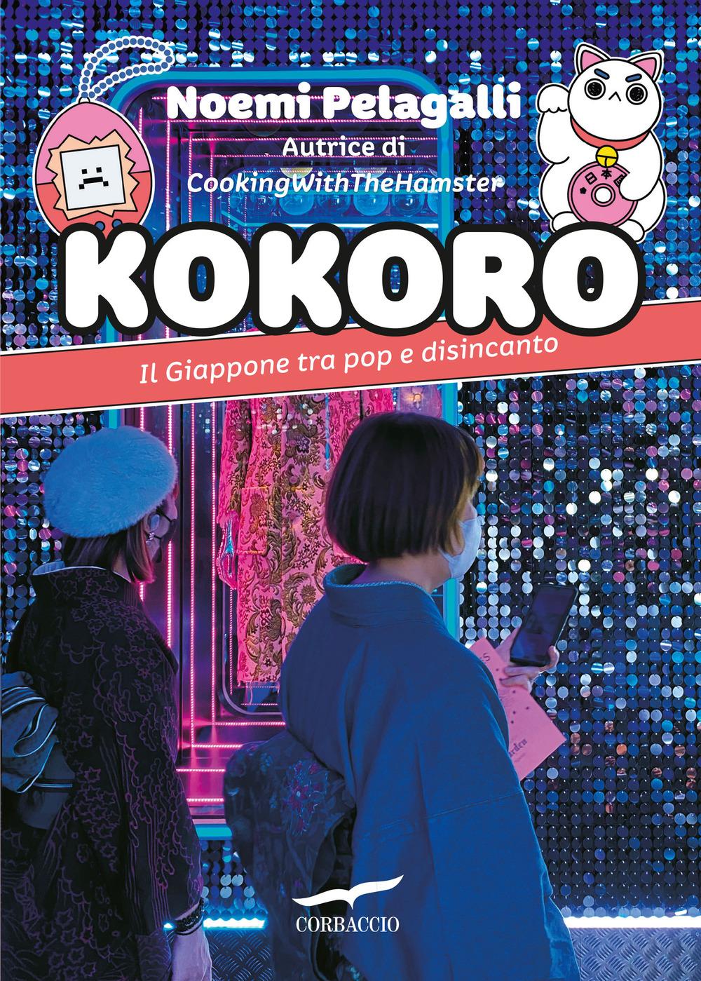 Vorderes Coverbild Kokoro. Il Giappone tra pop e disincanto
