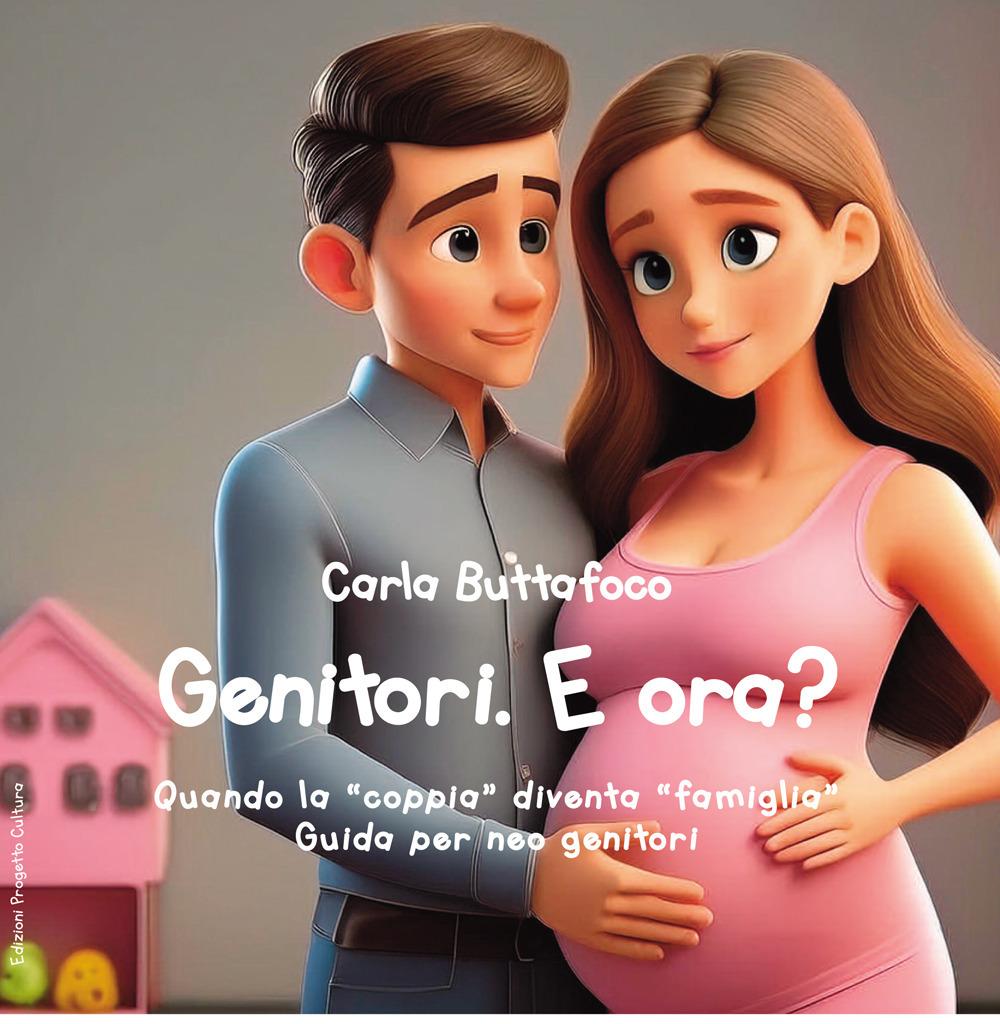 Vorderes Coverbild Genitori. E ora? Quando la 'coppia' diventa 'famiglia'. Guida per neo genitori