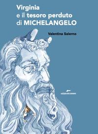 Vorderes Coverbild Virginia e il tesoro perduto di Michelangelo