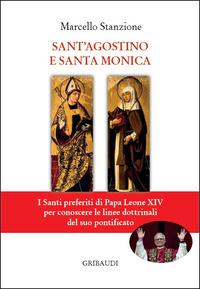 Vorderes Coverbild Sant'Agostino e Santa Monica. I Santi preferiti di Papa Leone XIV per conoscere le linee dottrinali del suo pontificato