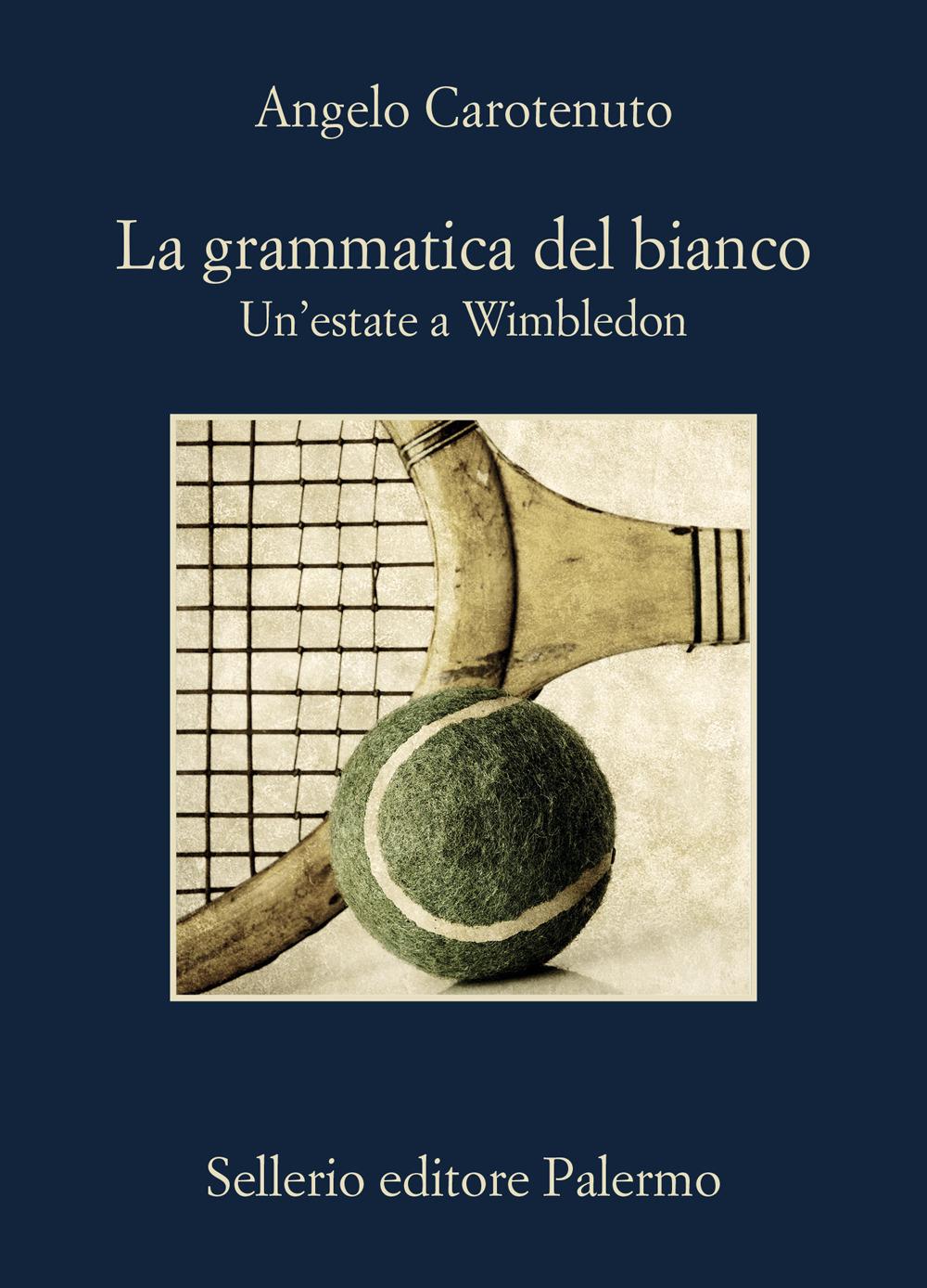 Vorderes Coverbild La grammatica del bianco. Un'estate a Wimbledon