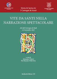 Vorderes Coverbild Vite da santi nella narrazione spettacolare. Atti del Convegno di Studi 6-8 novembre 2023