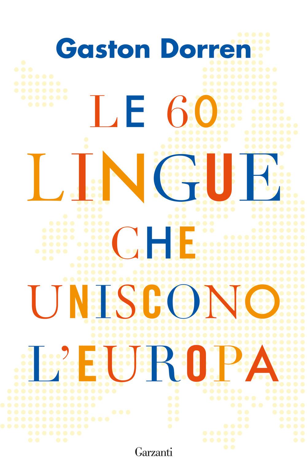Vorderes Coverbild Le 60 lingue che uniscono l'Europa