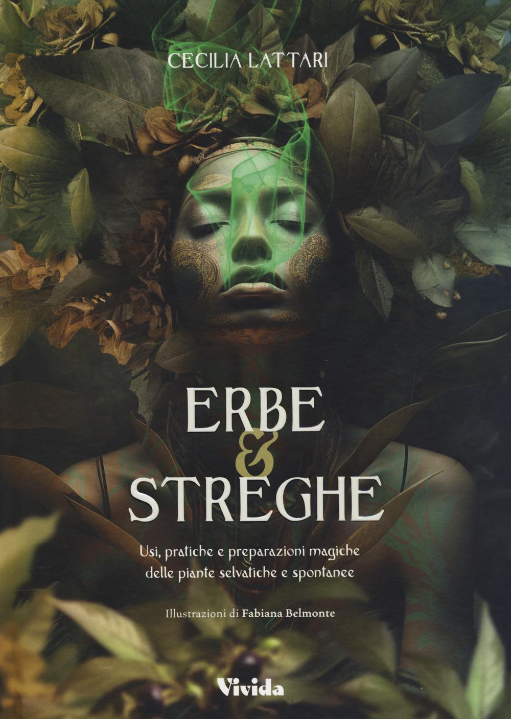 Vorderes Coverbild Erbe e streghe. Usi, pratiche e preparazioni magiche delle piante selvatiche e spontanee