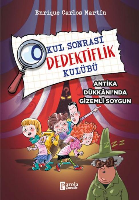 Vorderes Coverbild Okul Sonrasi Dedektiflik Kulübü - Antika Dükkaninda Gizemli Soygun