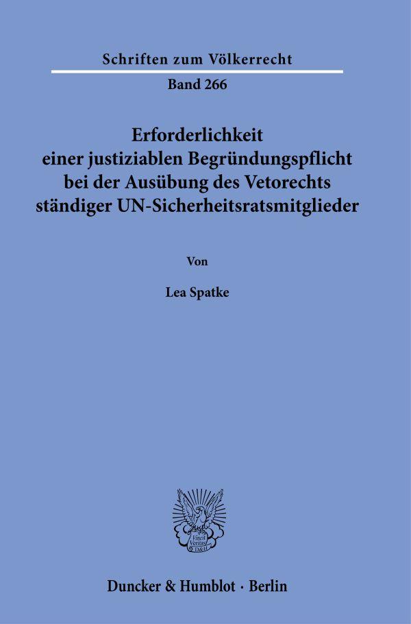 Vorderes Coverbild Erforderlichkeit einer justiziablen Begründungspflicht bei der Ausübung des Vetorechts ständiger UN-Sicherheitsratsmitglieder