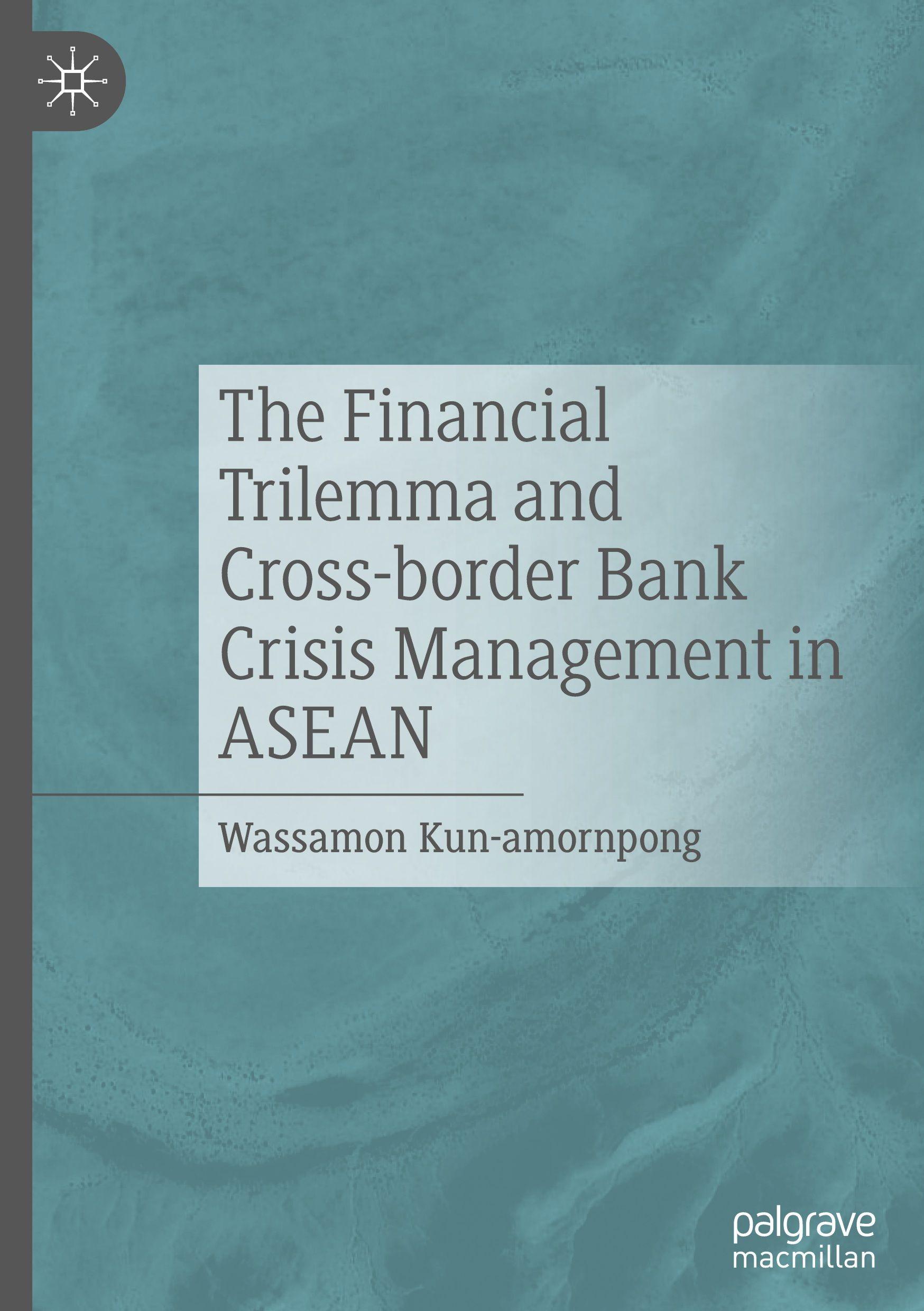 Vorderes Coverbild The Financial Trilemma and Cross-border Bank Crisis Management in ASEAN