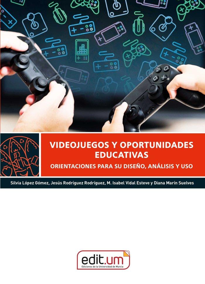 Vorderes Coverbild Videojuegos y oportunidades educativas: Orientaciones para su diseño, análisis y uso