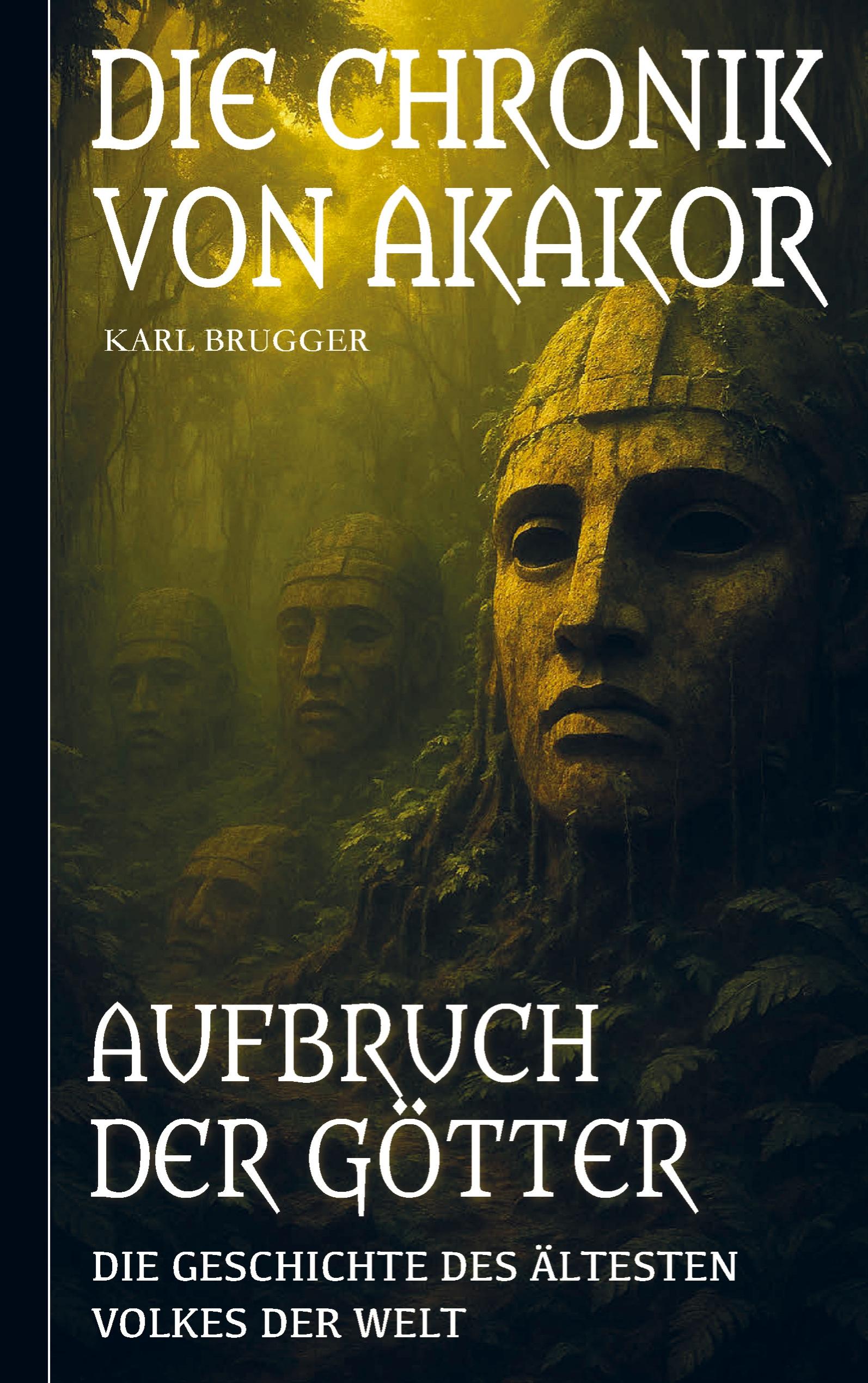 Vorderes Coverbild Die Chronik von Akakor - Aufbruch der Götter