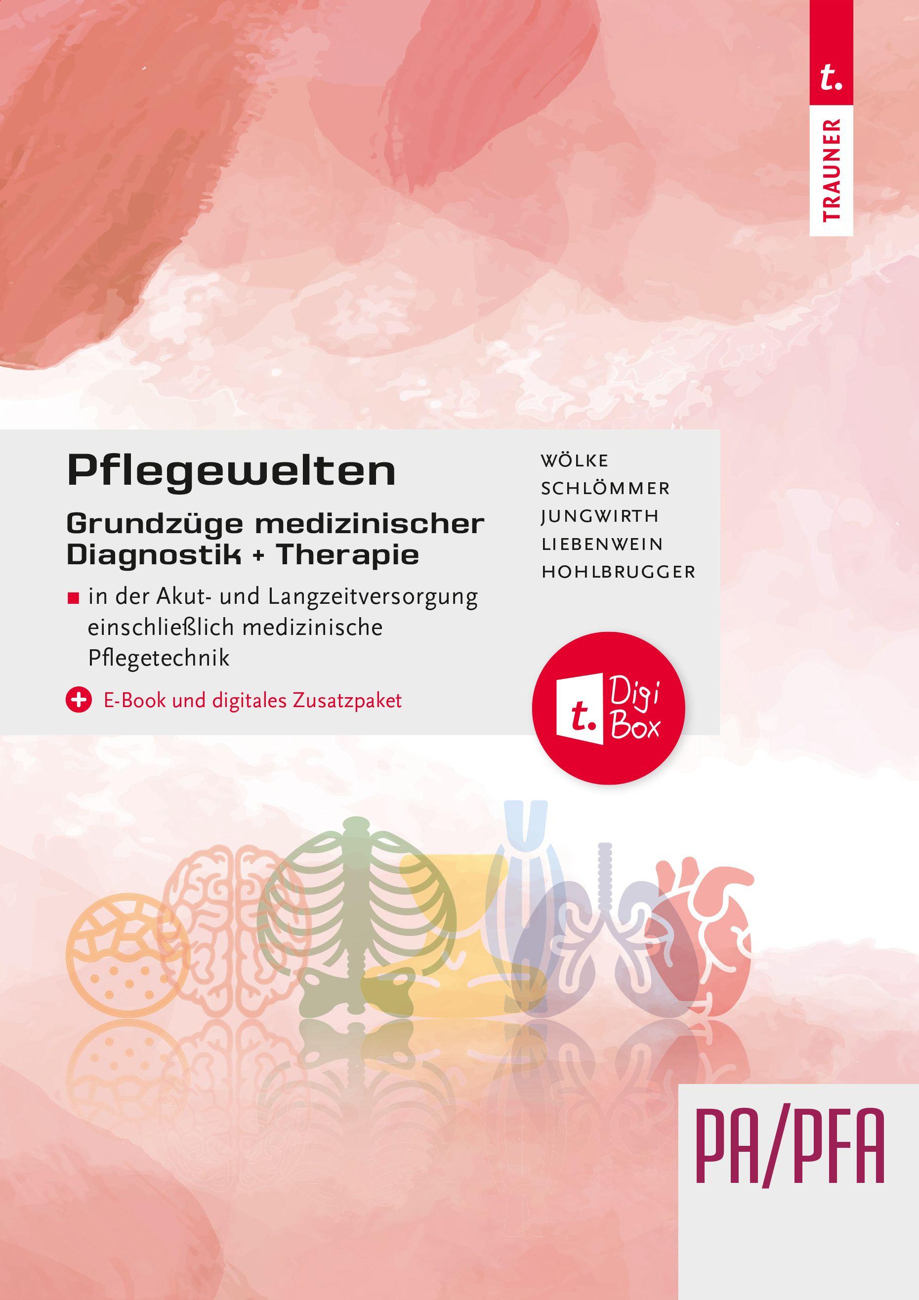 Vorderes Coverbild Pflegewelten - Grundzüge medizinischer Diagnostik und Therapie PA/PFA in der Akut- und Langzeitversorgung einschließlich medizinische Pflegetechnik