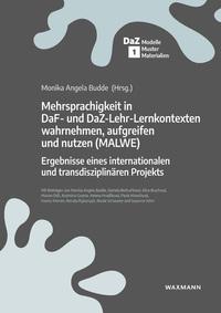 Vorderes Coverbild Mehrsprachigkeit in DaF- und DaZ-Lehr-Lernkontexten wahrnehmen, aufgreifen und nutzen (MALWE)