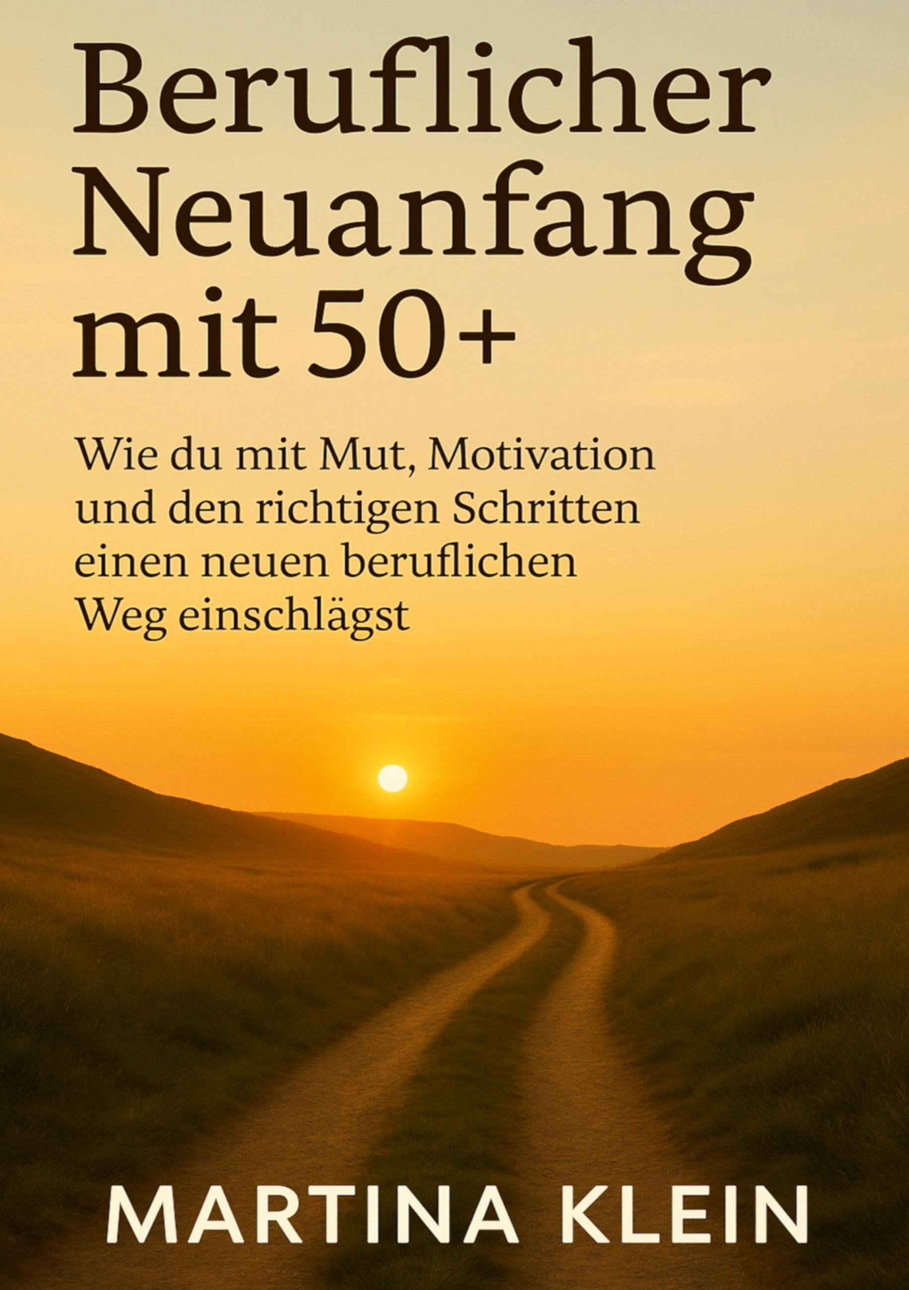 Vorderes Coverbild Beruflicher Neuanfang mit 50+ (bebildert)