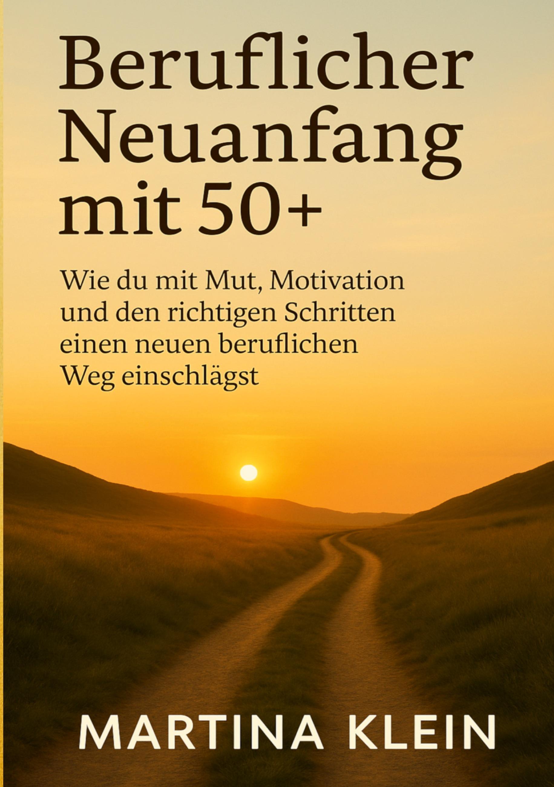 Vorderes Coverbild Beruflicher Neuanfang mit 50+ (bebildert)