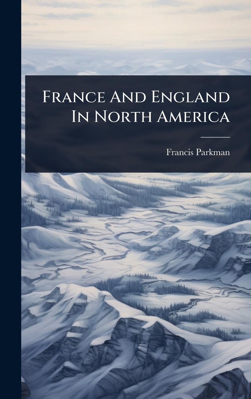 Vorderes Coverbild France And England In North America