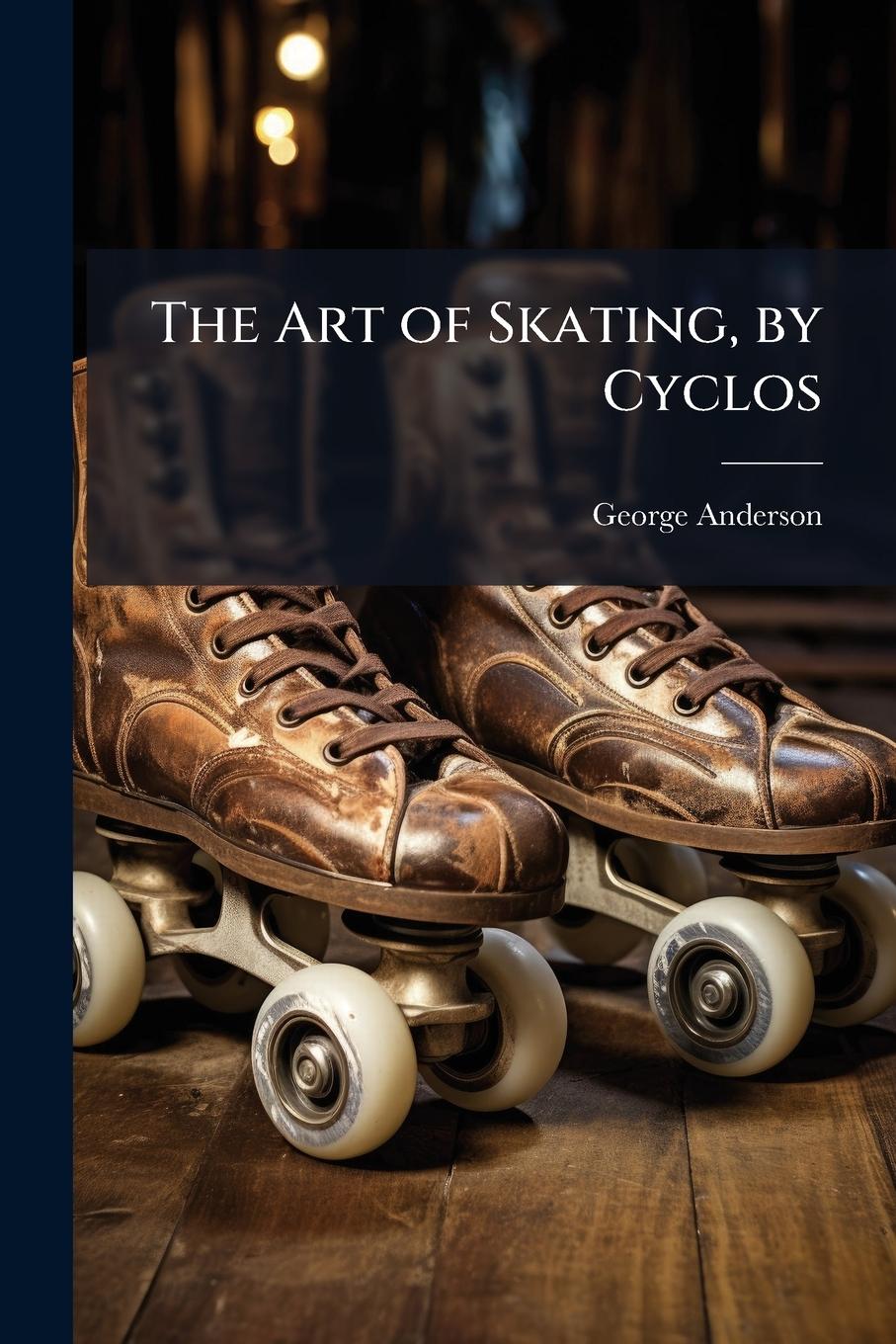 Vorderes Coverbild The Art of Skating, by Cyclos